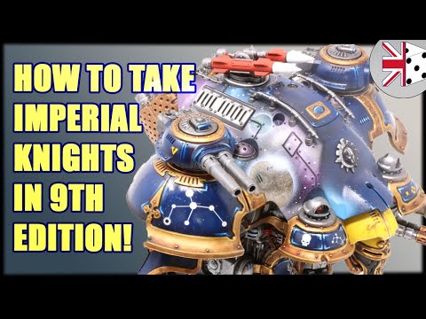 How to take IMPERIAL KNIGHTS / LORDS OF WAR in 9th Edition