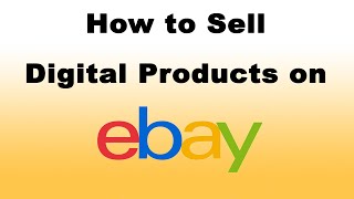 How to Sell Digital Products on eBay (Downloadable Listing)