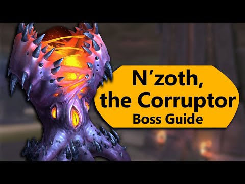 N'zoth the Corruptor Raid Guide - Normal/Heroic N'zoth the Corruptor Ny'alotha Boss Guide