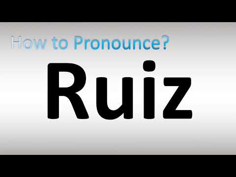 How to Pronounce Ruiz (Spanish)