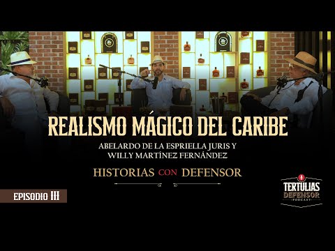 Realismo mágico con Abelardo De La Espriella y Willy Martínez | Tertulias Defensor - Episodio III