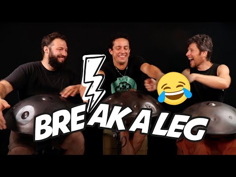 Break a Leg - David Charrier, Alexandre Lora & Laurent Sureau (handpan composition)