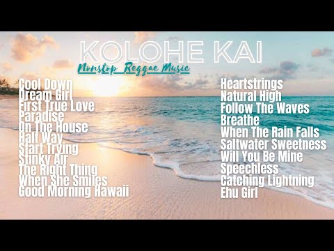 Kolohe Kai | Non-Stop Reggae Songs 2021