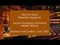 Maurice Ravel - Rapsodie Espagnole: André Previn conducting the LSO in 1997
