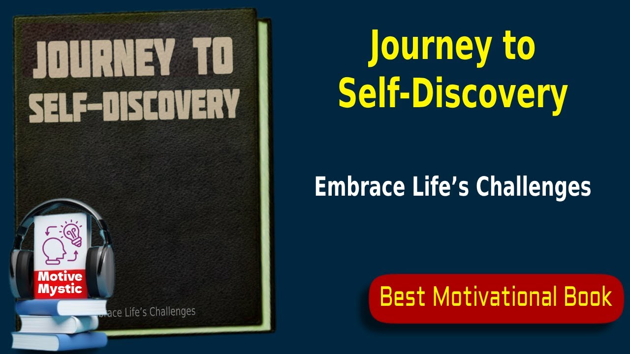 Journey to Self-Discovery - Embrace Life’s Challenges - Audiobook