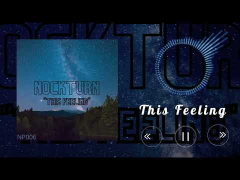 Nockturn - This Feeling (Out Now) Link In Description