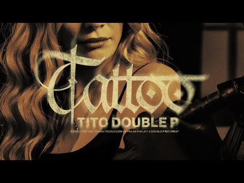 Tattoo - Tito Double P (Lyric Video)