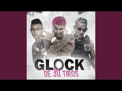 Glock de 30 Tiros (feat. Mc Danone)