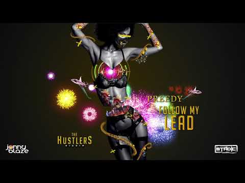Preedy - Follow My Lead [Hustlers Riddim][Stadic x Jonny Blaze]