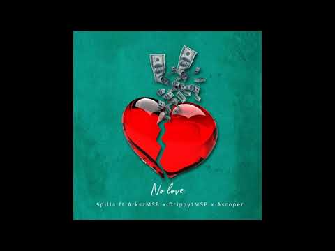 5pilla - NO LOVE ft ArkszMSB x Drippy1MSB x Ascoper