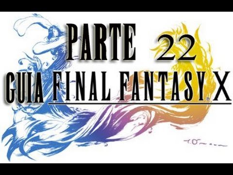 Guia Final Fantasy X  al 100% - Parte 22 Plan Contra Sinh y Ganar Exp Facilmente