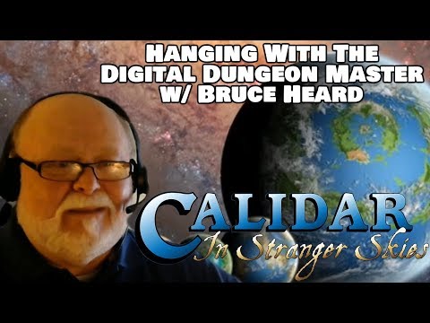 The Digital Dungeon Master & Special Guest Bruce Heard - Creator Of Calidar and TSR Legend