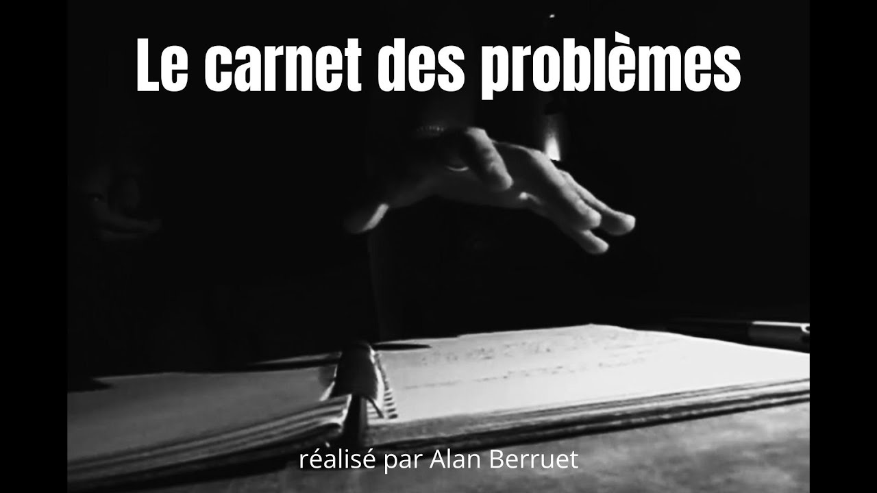 Miniature de la vidéo LE CARNET DES PROBLEMES (COURT METRAGE) du film The problem notebook