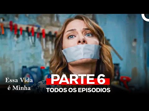 Essa Vida é Minha Todos Os Episódios Parte 6 (Dublagem em Português)