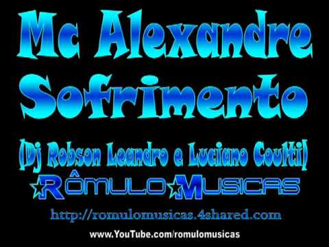 Mc Alexandre   Sofrimento Dj Robson Leandro e Luciano Coulti   wwwPANCADAOHITScom1