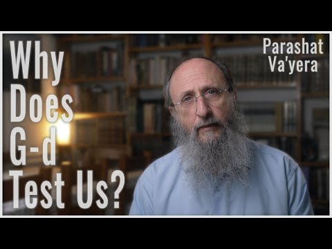 Parashat Va'yera 5783 : Why Does God Test Us?