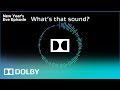 What S That Sound New Year S Eve Episode Dolby