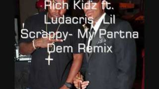 YouTube- Rich Kids ft Ludacris,Lil Scrappy- My Partna Dem Remix.mp4