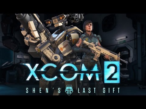 XCOM 2 - Shen's Last Gift DLC Launch Trailer
