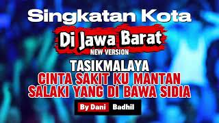 Download lagu Lagu Singkatan Kota Di Jawa Barat New Version By Dani Badhil mp3