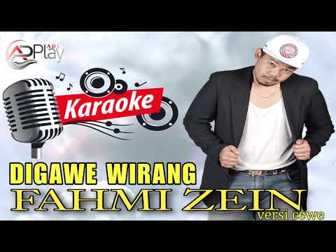 DIGAWE WIRANG || KARAOKE || FAHMI ZEIN (VERSI CEWE)