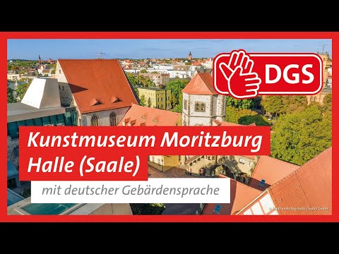 Kunstmuseum Moritzburg Halle (Saale) | Audioguide Halle (Saale) mit deutscher Gebärdensprache
