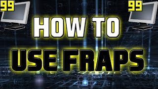 How To: Use Fraps
