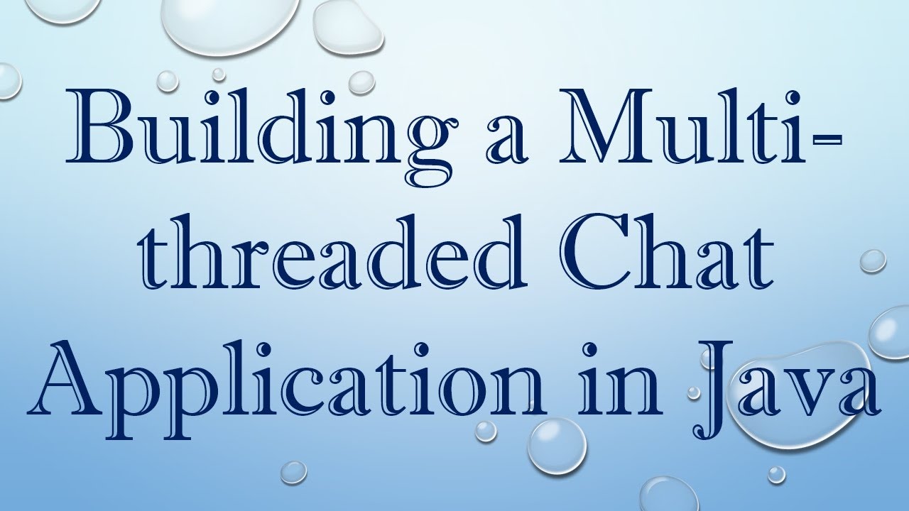 Building a Multi-threaded Chat Application in Java
