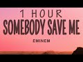 1 HOUR Eminem Somebody Save Me Feat Jelly Roll