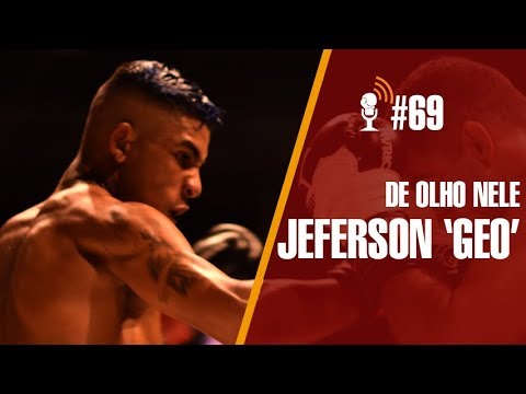 #69 - De olho nele, Jeferson 'Geo' chegando nas cabeças
