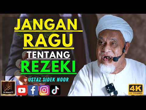 Ustaz Sidek Noor - JANGAN RAGU TENTANG REZEKI