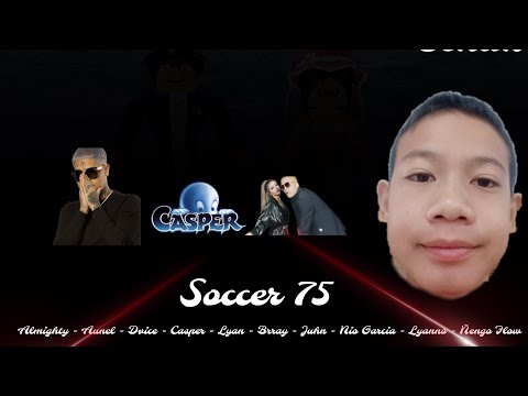 Soccer 75 - Ethan , Lyan , Ñengo Flow , Casper , Nio Garcia , Lyanno , Almighty & Màs￼
