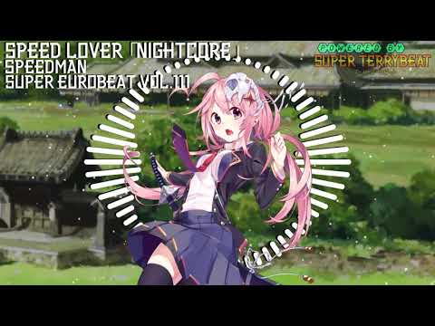「Super EuroNightcore」 Speedman - Speed Lover ~ Initial D ~