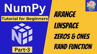 NumPy arange(), linspace(), zeros(), ones() & random Explained