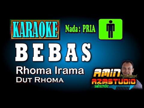 BEBAS Rhoma Irama KARAOKE Nada PRIA