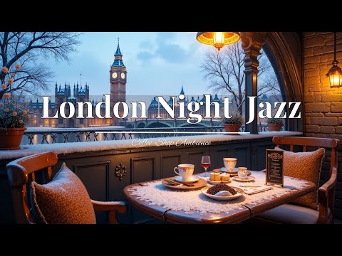 Winter London Night Jazz - Soft Jazz Piano Instrumental Music - Soothing Background Music for Sleep