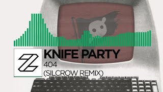 Knife Party - 404 (Silcrow Remix)