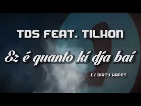 TDS feat. Tilhon   "Ez é quanto ki dja bai" scratch Dirty Hands