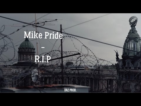 Mike Pride - R.I.P (DRZ PROD)  HD 1080p