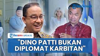 Anies Bela Dino Patti Djalal seusai Disebut Teddy Cuma 3 Bulan Jadi Wamenlu: Bukan Diplomat Karbitan