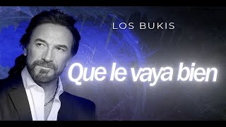 Los Bukis - Que le vaya bien | Lyric video