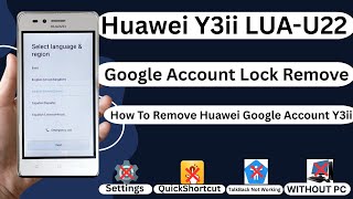 How To Remove Huawei Google Account Y3ii l Huawei LUA U22 FRP Bypass l Huawei LUA L21 Bypass FRP