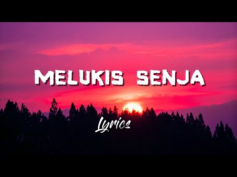 Melukis senja(Lyrics)-Fynn Jamal