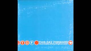 THIS DAY FORWARD End of August