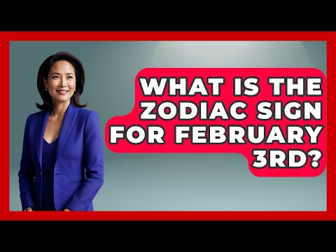 What Is The Zodiac Sign For February 3rd? - Astrology Awakening