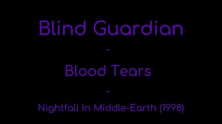 Blind Guardian - Blood Tears lyrics (Nightfall In Middle-Earth)