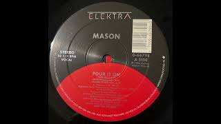 Pour It On (Club Mix) - Mason
