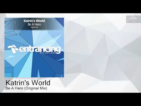 ENTRMR041 Katrin's World - Be A Hero (Original Mix) [Trance]