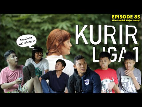 kurir-liga-1-episode-85-film-pendek-hajar-pamuji