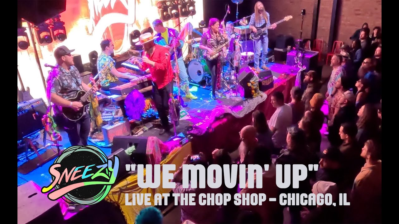 Sneezy - We Movin' Up - Chicago, IL (The Chop Shop)